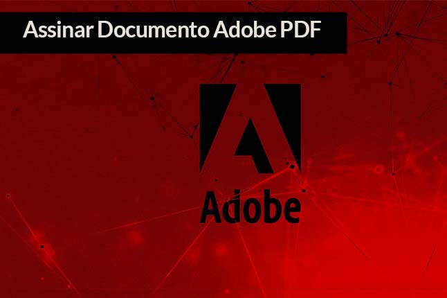 Como Assinar Documento Com Certificado Digital (Adobe PDF)